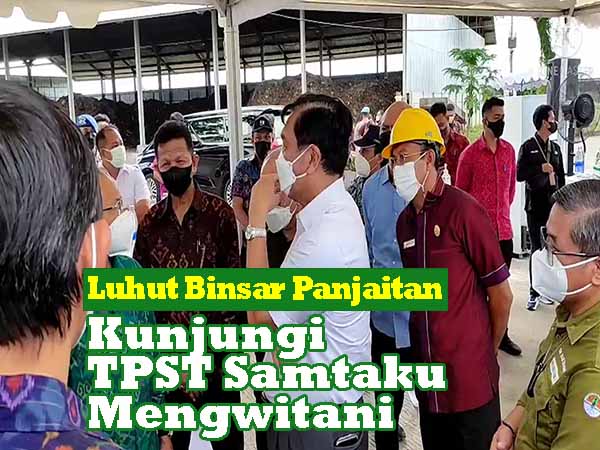 VIDEO Luhut Binsar Panjaitan mengunjungi TPST Samtaku-Mengwitani