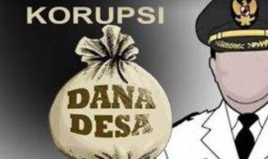 Ilustrasi Korupsi Dana Desa.